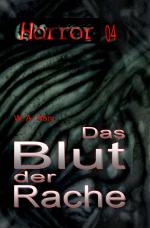 Cover-Bild HORROR Buchausgabe / HORROR 004 Buchausgabe: Das Blut der Rache