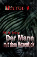 Cover-Bild HORROR Buchausgabe / HORROR 014 Buchausgabe: Der Mann mit dem Hexentick