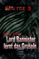Cover-Bild HORROR Buchausgabe / HORROR 015 Buchausgabe: Lord Bannister lernt das Gruseln