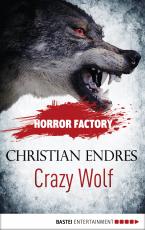Cover-Bild Horror Factory - Crazy Wolf: Die Bestie in mir