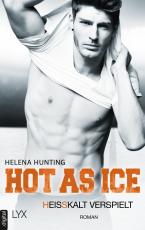 Cover-Bild Hot as Ice – Heißkalt verspielt