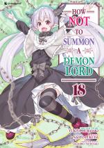 Cover-Bild How NOT to Summon a Demon Lord – Band 18
