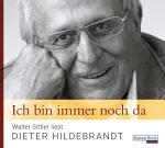 Cover-Bild Ich bin immer noch da - Walter Sittler liest Dieter Hildebrandt