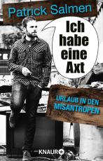 Cover-Bild Ich habe eine Axt – Urlaub in den Misantropen