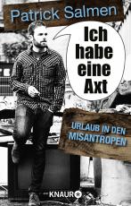 Cover-Bild Ich habe eine Axt – Urlaub in den Misantropen