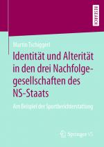 Cover-Bild Identität und Alterität in den drei Nachfolgegesellschaften des NS-Staats