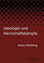 Cover-Bild Ideologie und Herrschaftskämpfe
