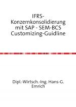 Cover-Bild IFRS-Konzernkonsolidierung mit SAP - SEM-BCS Customizing-Guidline