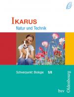 Cover-Bild Ikarus - Natur und Technik - Schwerpunkt Biologie für das Gymnasium in Bayern - 5./6. Jahrgangsstufe