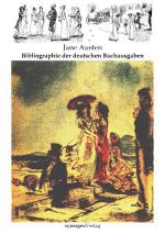 Cover-Bild Illustrierte und kommentierte Bibliographie der 246 deutschen Buchausgaben von Jane Austen 1822 - 2011
