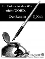 Cover-Bild Im Fokus ist das Wort - nicht WORD. Der Rest ist TEXnik