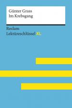 Cover-Bild Im Krebsgang von Günter Grass: Lektüreschlüssel mit Inhaltsangabe, Interpretation, Prüfungsaufgaben mit Lösungen, Lernglossar. (Reclam Lektüreschlüssel XL)