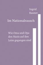 Cover-Bild Im Nationalrausch Wie Oma und Opa den Nazis auf den Leim gegangen sind