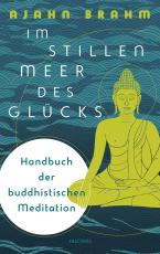Cover-Bild Im stillen Meer des Glücks - Handbuch der buddhistischen Meditation
