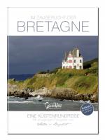 Cover-Bild Im Zauberlicht der Bretagne - Eine Küstenrundreise inkl. Film zum Buch: 192 Seiten, Buch, Bildband, Reiseführer + Reisetagebuch