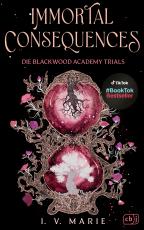 Cover-Bild Immortal Consequences – Die Blackwood Academy Trials