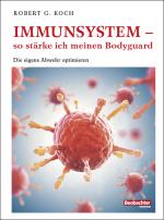 Cover-Bild Immunsystem – so stärke ich meinen Bodyguard