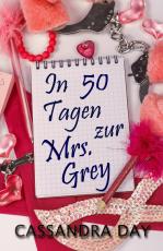 Cover-Bild In 50 Tagen zur Mrs. Grey