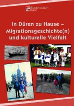 Cover-Bild In Düren zu Hause – Migrationsgeschichte(n) und kulturelle Vielfalt