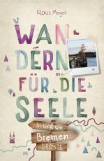 Cover-Bild In und um Bremen. Wandern für die Seele
