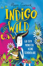 Cover-Bild Indigo Wild – Gib dem Monster keine Schokolade