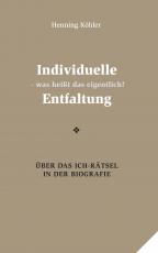 Cover-Bild Individuelle Entfaltung – was heißt das eigentlich?