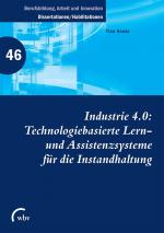 Cover-Bild Industrie 4.0: Technologiebasierte Lern- und Assistenzsysteme für die Instandhaltung
