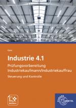 Cover-Bild Industrie 4.1 Prüfungsvorbereitung Industriekaufmann/Industriekauffrau