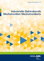 Cover-Bild Industrielle Elektroberufe, Mechatroniker und Mechatronikerin