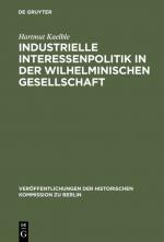 Cover-Bild Industrielle Interessenpolitik in der Wilhelminischen Gesellschaft