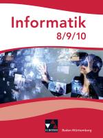 Cover-Bild Informatik – Baden-Württemberg / Informatik Baden-Württemberg 8/9/10