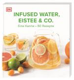 Cover-Bild Infused Water, Eistee & Co.