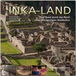 Cover-Bild Inka-Land - Eine Reise durch das Reich einer einzigartigen Hochkultur