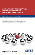 Cover-Bild Innovationsakteure stärken - Technologieadaption erfolgreich bewältigen.