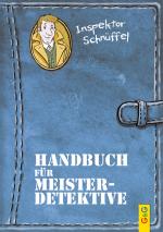 Cover-Bild Inspektor Schnüffel - Handbuch für Meisterdetektive