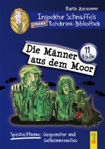 Cover-Bild Inspektor Schnüffels geheime Ratekrimi-Bibliothek - Die Männer aus dem Moor