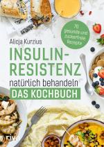 Cover-Bild Insulinresistenz natürlich behandeln – Das Kochbuch