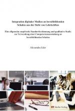 Cover-Bild Integration digitaler Medien an berufsbildenden Schulen aus der Sicht von Lehrkräften