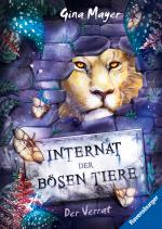 Cover-Bild Internat der bösen Tiere, Band 4 - Der Verrat