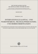 Cover-Bild Internationale Kapital- und Warenmärkte, transalpiner Handel und Herrscherfinanzen