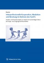 Cover-Bild Interprofessionelle Kooperation, Mediation und Beratung im Rahmen des FamFG