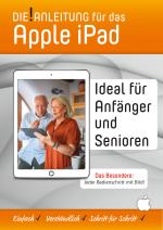 Cover-Bild iPad Anleitung » Einfach • Verständlich • Schritt für Schritt