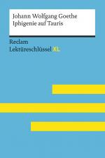 Cover-Bild Iphigenie auf Tauris von Johann Wolfgang Goethe: Lektüreschlüssel mit Inhaltsangabe, Interpretation, Prüfungsaufgaben mit Lösungen, Lernglossar. (Reclam Lektüreschlüssel XL)