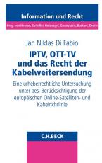 Cover-Bild IPTV, OTT-TV und das Recht der Kabelweitersendung
