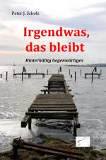Cover-Bild Irgendwas, das bleibt