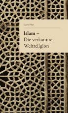 Cover-Bild Islam – Die verkannte Weltreligion