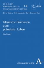 Cover-Bild Islamische Positionen zum pränatalen Leben