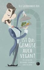 Cover-Bild Ist das Gemüse auch vegan? Skurrile Geschichten aus dem Restaurant