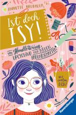 Cover-Bild Ist doch Isy!, Band 1 - Von Handlettering, Upcycling und neuen Freundschaften