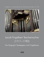 Cover-Bild Jacob Engelbert Teschemacher (1711-1782). Der Biograph Tersteegens und Orgelbauer